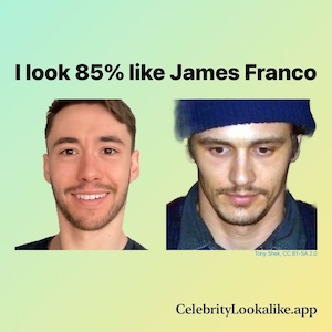 My celebrity lookalike is James Franco